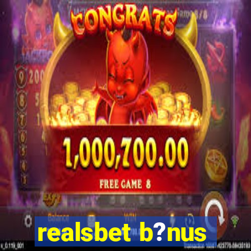 realsbet b?nus