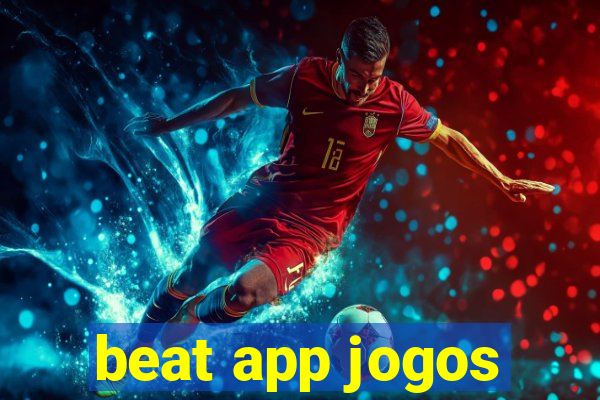 beat app jogos