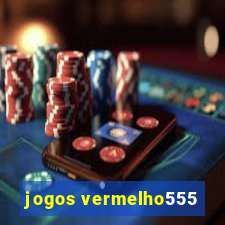 jogos vermelho555