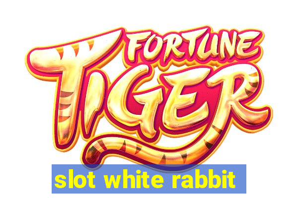 slot white rabbit