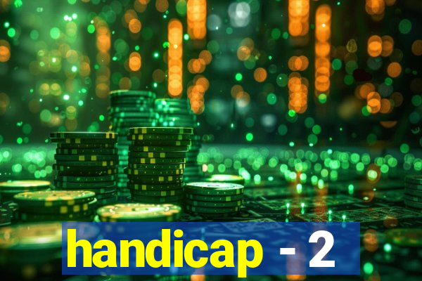 handicap - 2