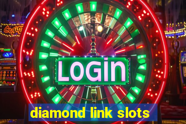 diamond link slots