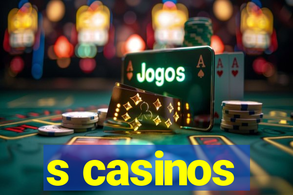 s casinos