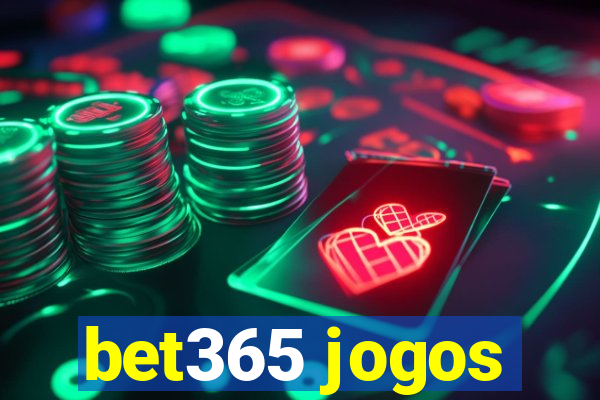 bet365 jogos