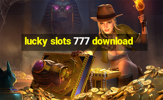 lucky slots 777 download