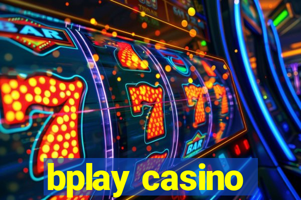 bplay casino