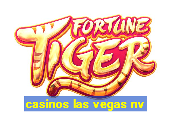 casinos las vegas nv