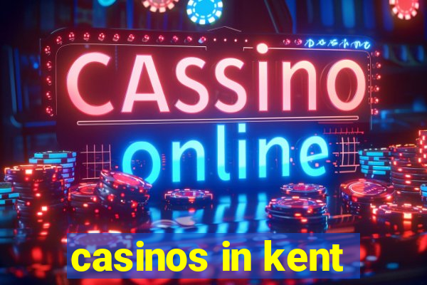 casinos in kent