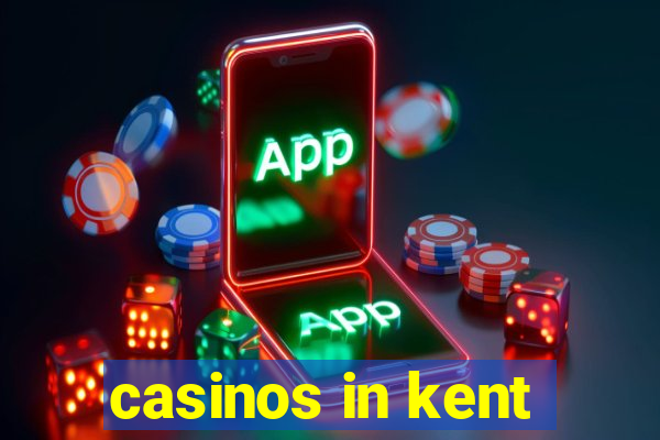 casinos in kent