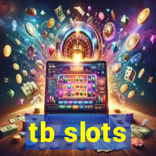 tb slots