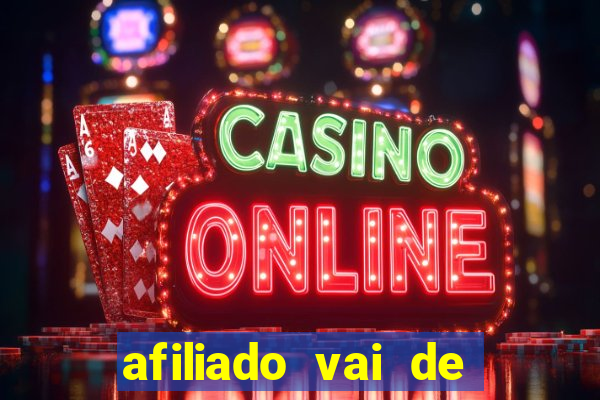 afiliado vai de bet login