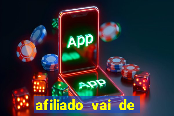 afiliado vai de bet login