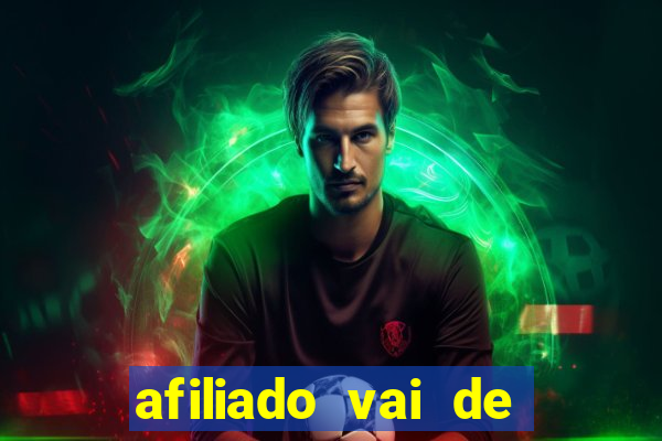 afiliado vai de bet login