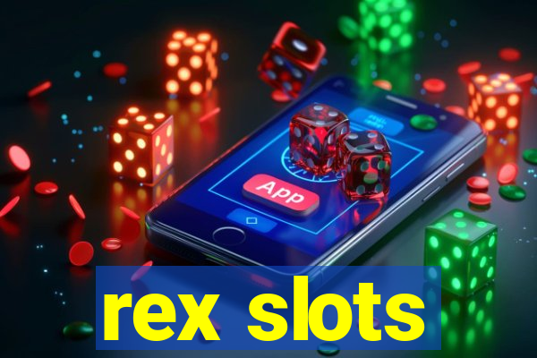 rex slots