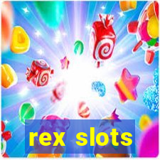 rex slots