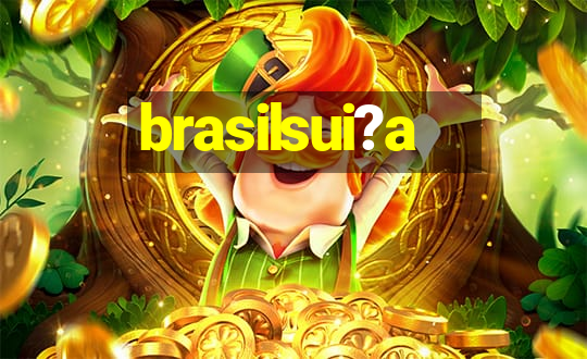 brasilsui?a