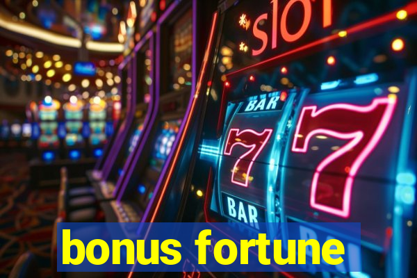 bonus fortune