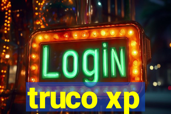 truco xp