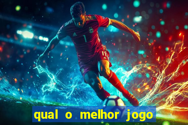 qual o melhor jogo que ganha dinheiro