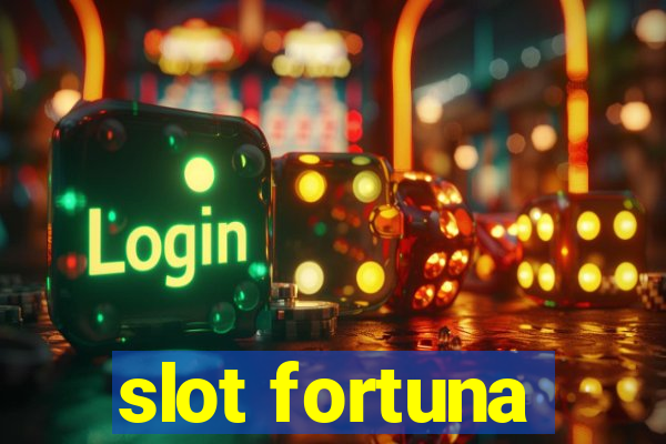 slot fortuna