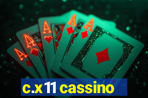 c.x11 cassino