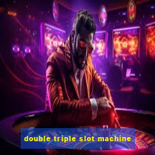 double triple slot machine