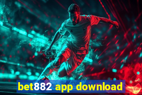 bet882 app download