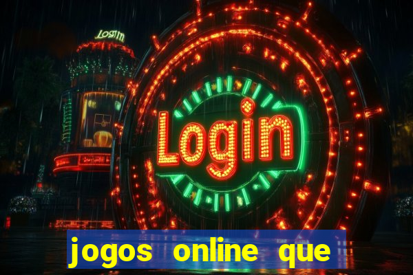 jogos online que d茫o dinheiro