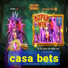 casa bets