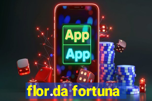 flor.da fortuna