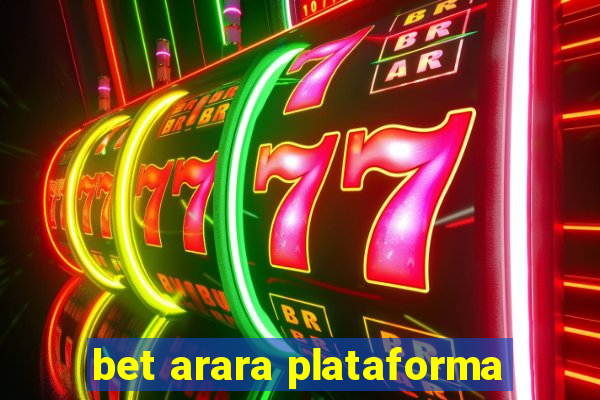 bet arara plataforma