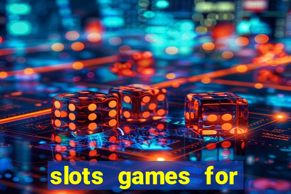 slots games for free online