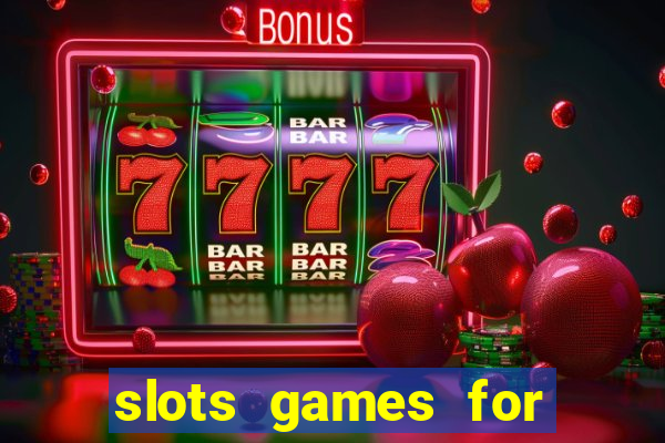 slots games for free online