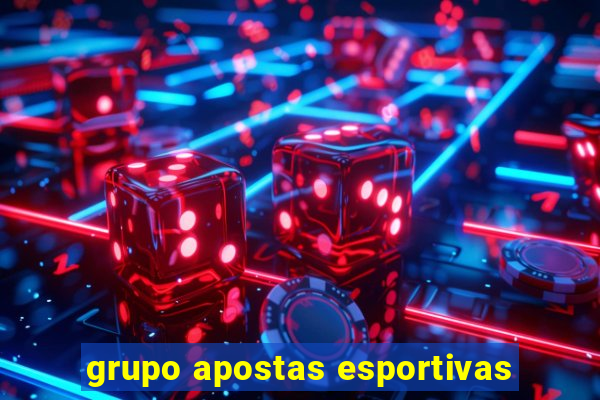 grupo apostas esportivas