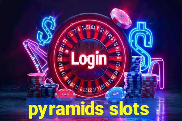 pyramids slots