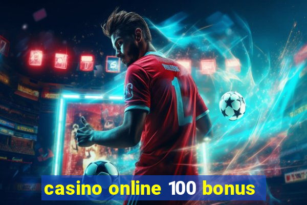 casino online 100 bonus