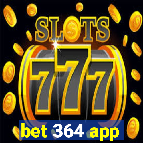 bet 364 app