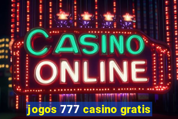 jogos 777 casino gratis