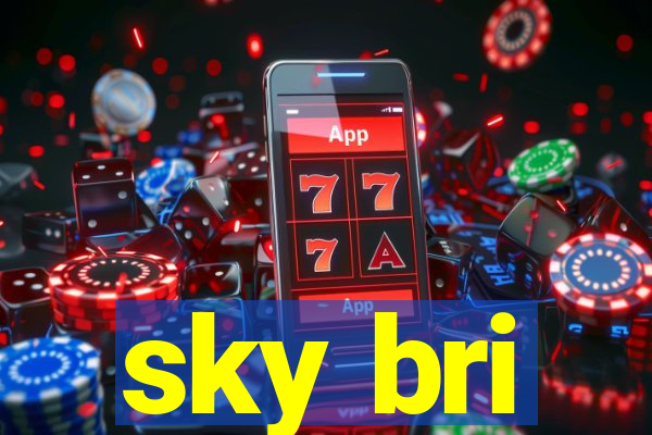 sky bri