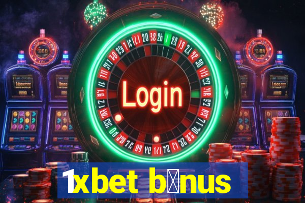 1xbet b么nus