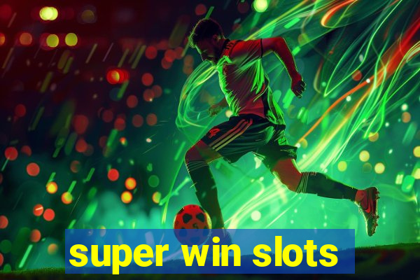 super win slots