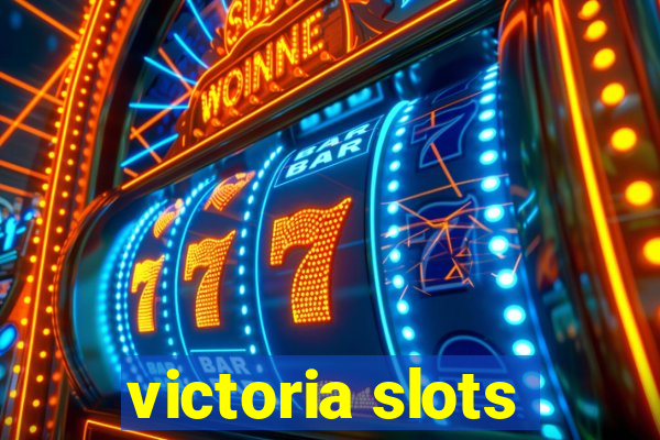 victoria slots