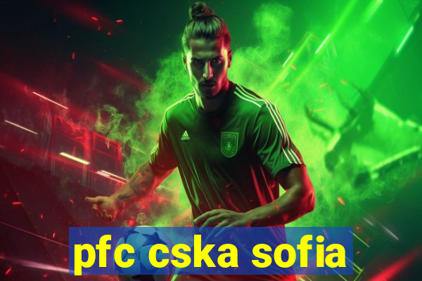 pfc cska sofia