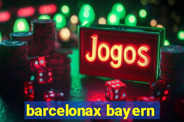 barcelonax bayern