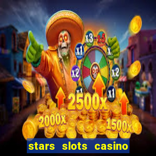 stars slots casino - vegas slot machines