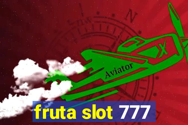 fruta slot 777