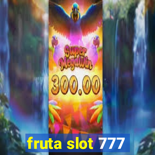 fruta slot 777