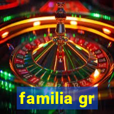 familia gr