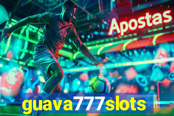 guava777slots