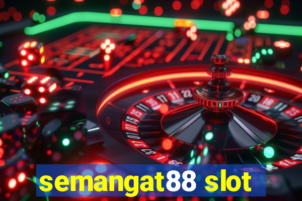 semangat88 slot